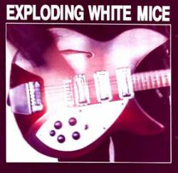 Exploding White Mice : Exploding White Mice